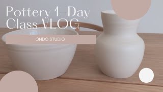 Vlog Pottery OneDay Class ONDOSTUDIO  온도 스튜디오 도자기 원데이 클래스 [upl. by Cliff]