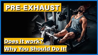 Pre Exhaustion Training Explained  Does It Work Advantages and Disadvantages [upl. by Blockus]