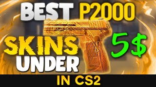 Best P2000 Skins Under 5 in CS2  Best CHEAP P2000 Skins in cs2 [upl. by Enajiram]