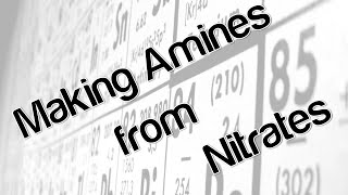 Making amines from nitrates [upl. by Chester338]