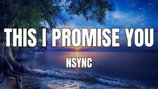 NSYNC  This I Promise You with Lyrics [upl. by Carlene]