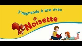 Japprends à lire avec Noisette  Isabelle Rullion Savy [upl. by Atinram]