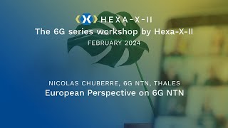 HexaXII Feb WS 14 European Perspective on 6G NTN  Nicolas Chuberre [upl. by Inal897]