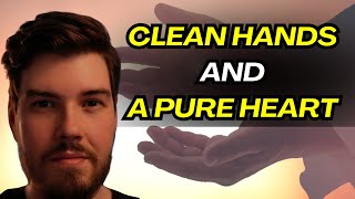 Clean Hands And A Pure Heart [upl. by Yrmac]