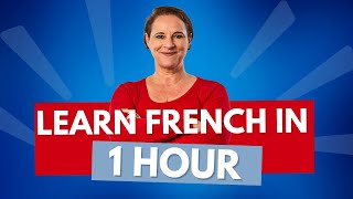 Learn French in 1 hour Beginner course from scratch [upl. by Rede294]