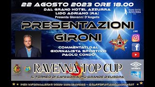 Presentazione gironi Ravenna Top Cup [upl. by Monte746]