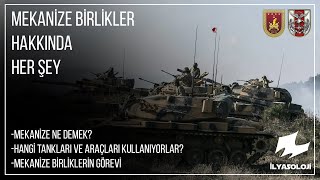 Mekanize Birlikler Hakkında Her şey  Mekanize Piyade ne demek  İlyasoloji [upl. by Ozen]