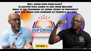 INFORMED EPISODE 4  Does the Devil Visits Heaven Will Jesus Ever Come Back and more questions [upl. by Lambart799]