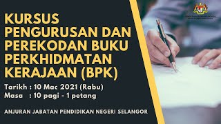 Kursus Pengurusan amp Perekodan Buku Perkhidmatan Kerajaan BPK [upl. by Martynne]