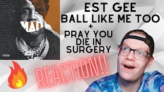 EST Gee  Ball Like Me Too  Pray You Die In Surgery REACTION [upl. by Urissa]