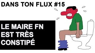 Le maire FN est très constipé DansTonFlux 15 [upl. by Yetsirhc741]