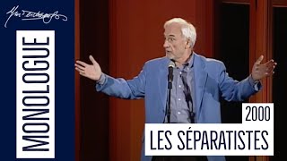 Yvon Deschamps l Les séparatistes l 2002 [upl. by Nirat]