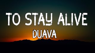 Duava  To Stay Alive Lyrics 7clouds Release [upl. by Arrat2]