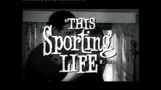 Classic Film Season presents THIS SPORTING LIFE 1963 [upl. by Inohs]