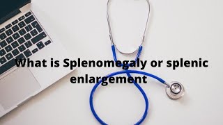 S5E2 What is Splenomegaly A large spleen [upl. by Grefer]