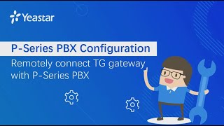 How to Integrate TG Gateway with P Series PBX [upl. by Neliac498]