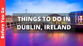 Dublin Ireland Travel Guide 13 BEST Things To Do In Dublin [upl. by Inaboy]