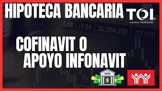 ¿ APOYO INFONAVIT O COFINAVIT  ¿ Cuál conviene más  Analicémoslos crédito hipotecario bancario [upl. by Aneek]