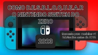 COMO DESBLOQUEAR NINTENDO SWITCH DO ZERO EM 2023 [upl. by Ladnyk]