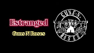 Guns N Roses  Estrangedlyricsmix [upl. by Naihr]