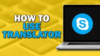 How To Use Skype Translator Quick Tutorial [upl. by Nangatrad]