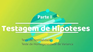 TESTAGEM de HIPÓTESES Teste de Normalidade e Homogeneidade  STATISTICA [upl. by Neiv]