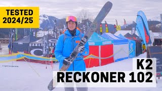 K2 RECKONER 102  202425 Ski Test Review [upl. by Mellette]