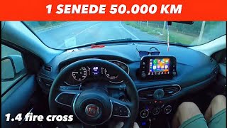 EGEA CROSS 14 fire 1 SENEDE 50000 KM YAPTIK  SORUN YAŞADIK MI  KULLANICI YORUMLARI [upl. by Akinom]