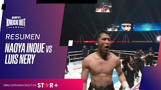 NAOYA INOUE VS LUIS NERY  RESUMEN PELEA [upl. by Fidelis]