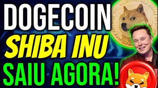 🚨URGENTE  DOGECOIN PASSOU TUDO SHIBA INU AGORA [upl. by Stahl608]