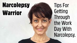 Tips For Getting Through the Work Day With Narcolepsy Narcolepsy Warrior [upl. by Emiolhs53]