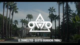 El Chancleteo  Dj Otto Guaracha Tribal 2018 [upl. by Nautna253]