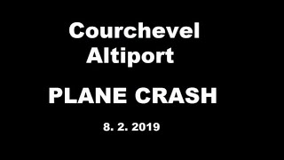 Courchevel Altiport  Plane Crash  8 2 2019 [upl. by Honora]