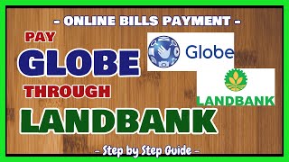 Landbank Bills Payment Pay Globe through Landbank Or Smart and Sun [upl. by Alleuqahs]