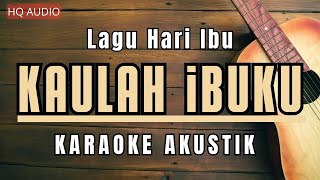 Kaulah Ibuku Karaoke Akustik  Haddad Alwi ft Farhan  Ibu [upl. by Annovahs510]