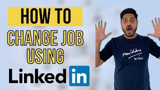 How to Change Job Using LINKEDIN [upl. by Ferdy224]