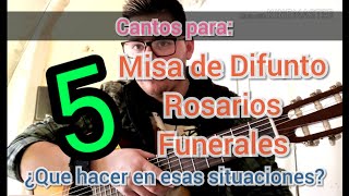 5 Cantos para Misa de difunto  Rosarios  Funeral  ¿Qué cantar en esas situaciones [upl. by Kinghorn422]