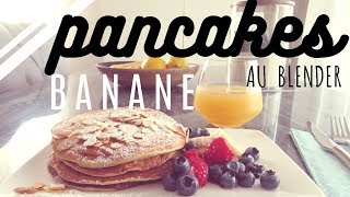 PANCAKES A LA BANANE  recette facile et inratable au blender [upl. by Idmann893]