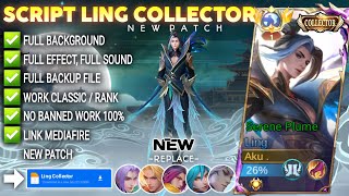 Script Skin Ling Collector Serene Plume  No Password  Full Effect Voice  Patch Terbaru [upl. by Ellecrad]