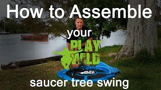 Saucer Tree Swing Assembly Instructions How to Guide 2019  Play Wild® [upl. by Aserehtairam]