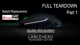 RAZER LANCEHEAD TOURNAMENT EDITION TEARDOWN  Double Click Problem [upl. by Pansy]