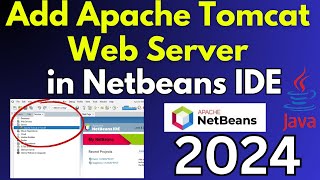 How to Add Apache Tomcat Server in Netbeans IDE 2024  Tomcat Web Server Setup [upl. by Bigner]