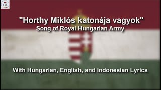 Horthy Miklós Katonája Vagyok  With Lyrics [upl. by Earley]