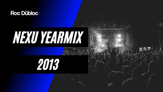 NEXU YEARMIX 2013 [upl. by Ynnelg91]