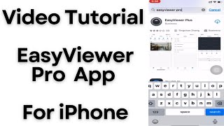 How to Install EasyViewer Pro for iPhone App amp Configure it for Monitoring [upl. by Enileqcaj]