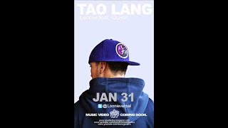 Loonie feat Quest  Tao Lang Produced by Klumcee [upl. by Ruel]