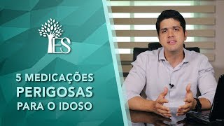 5 MEDICAÇÕES PERIGOSAS PARA O IDOSO [upl. by Ahsinad810]