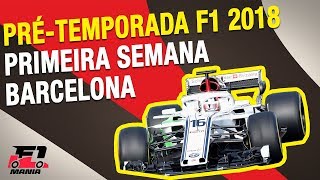 F1 2018  PRIMEIRA SEMANA DA PRÉTEMPORADA EM BARCELONA [upl. by Lehcear]