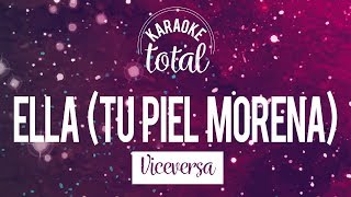 Ella Tu piel morena  Viceversa  Karaoke sin coros [upl. by Ientruoc]