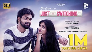 ഇങ്ങനൊരു ex lover നിങ്ങൾക്കുണ്ടോ JUST SWITCHING MALAYALAM SHORTFILM  SONU KURIAN  PEEVEES MEDIA [upl. by Bradan]